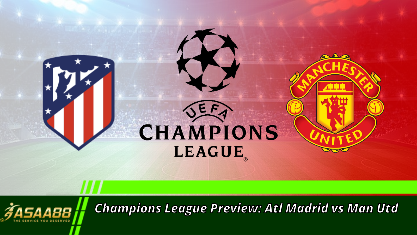 Champions League Preview: Atl Madrid vs Man Utd